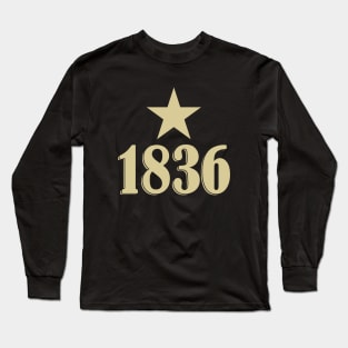 Texas Independence 1836 Long Sleeve T-Shirt